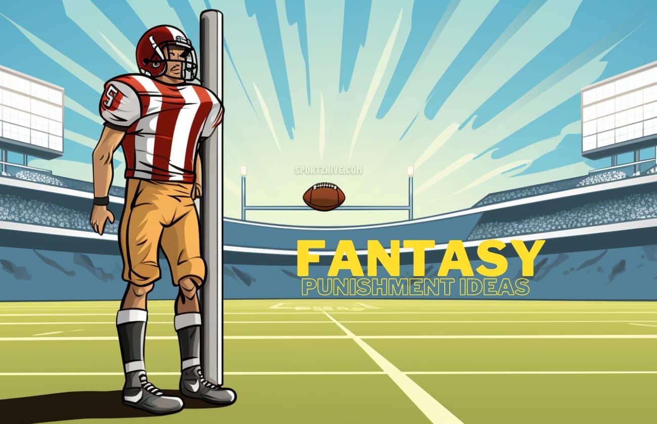 2023 Fantasy Football Punishments The Best Ways to Humiliate the Loser